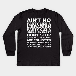 Librarian Party Kids Long Sleeve T-Shirt